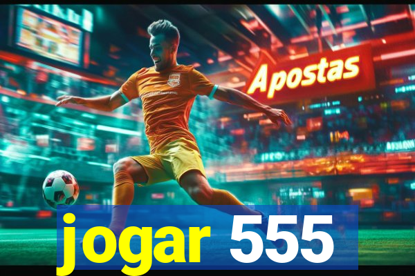 jogar 555